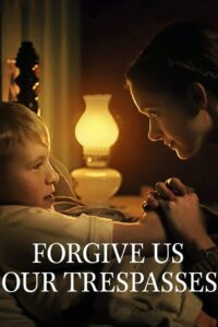 Forgive Us Our Trespasses (2022)