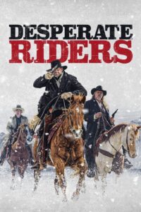 The Desperate Riders (2022) -o- – The Desperate Riders (2022)