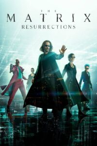 THE MATRIX 4 RESURRECTIONS (2021)